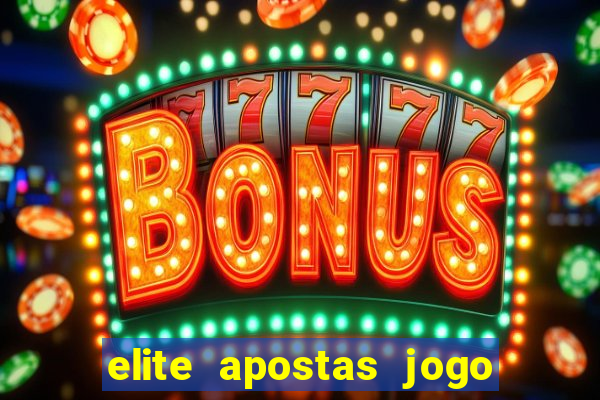 elite apostas jogo do bicho